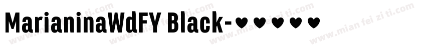 MarianinaWdFY Black字体转换